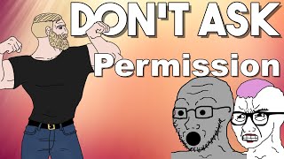 Men: STOP ASKING FOR PERMISSION