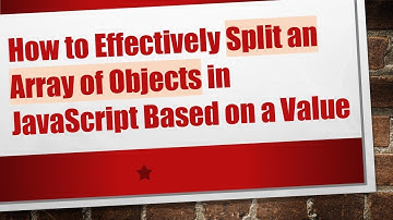 How to Effectively Split an Array of Objects in JavaScript Based on a Value