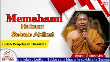 Memahami Hukum Sebab Akibat II Bhante Saddhaviro