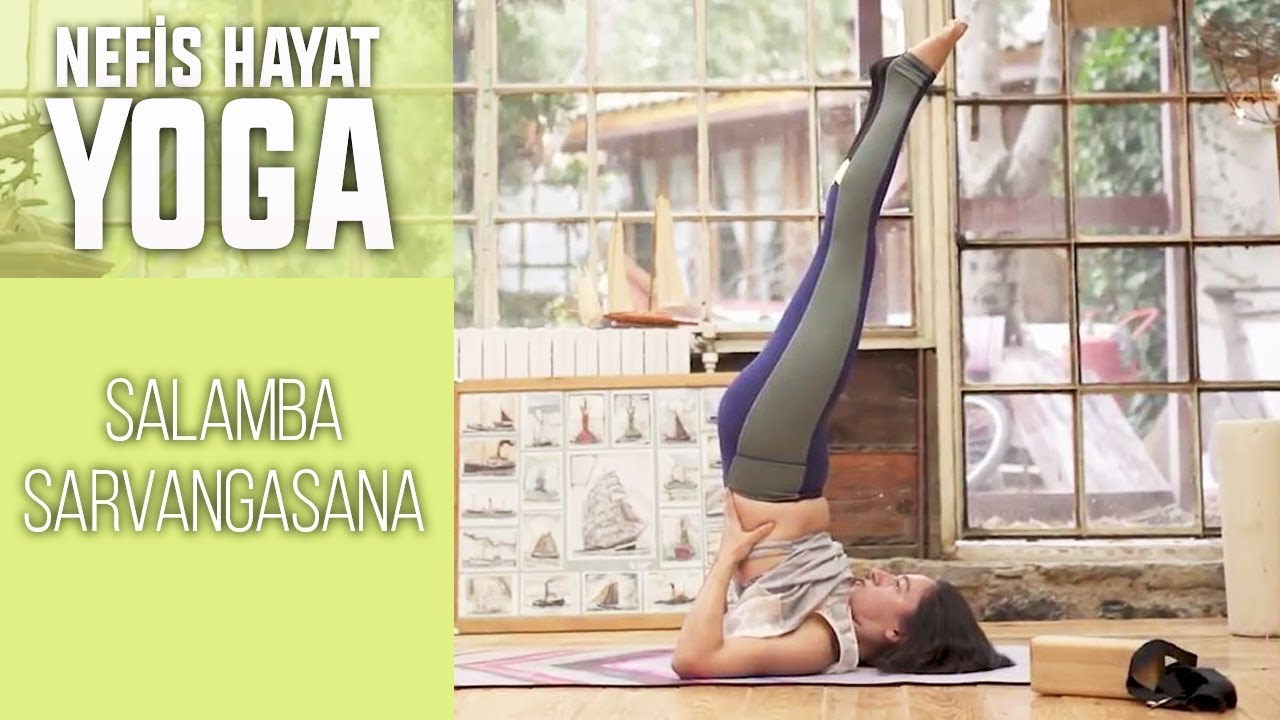 SALAMBA SARVANGASANA | Dengeyi ve Koordinasyonu Arttıran Kalbe İyi Gelen Duruş | Gözde İle Yoga