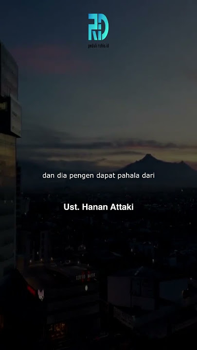 Spiritual Refresh Ustadz Hannan Attaki