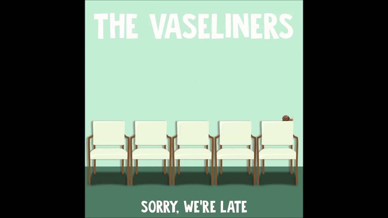 The Vaseliners - She's a stalker