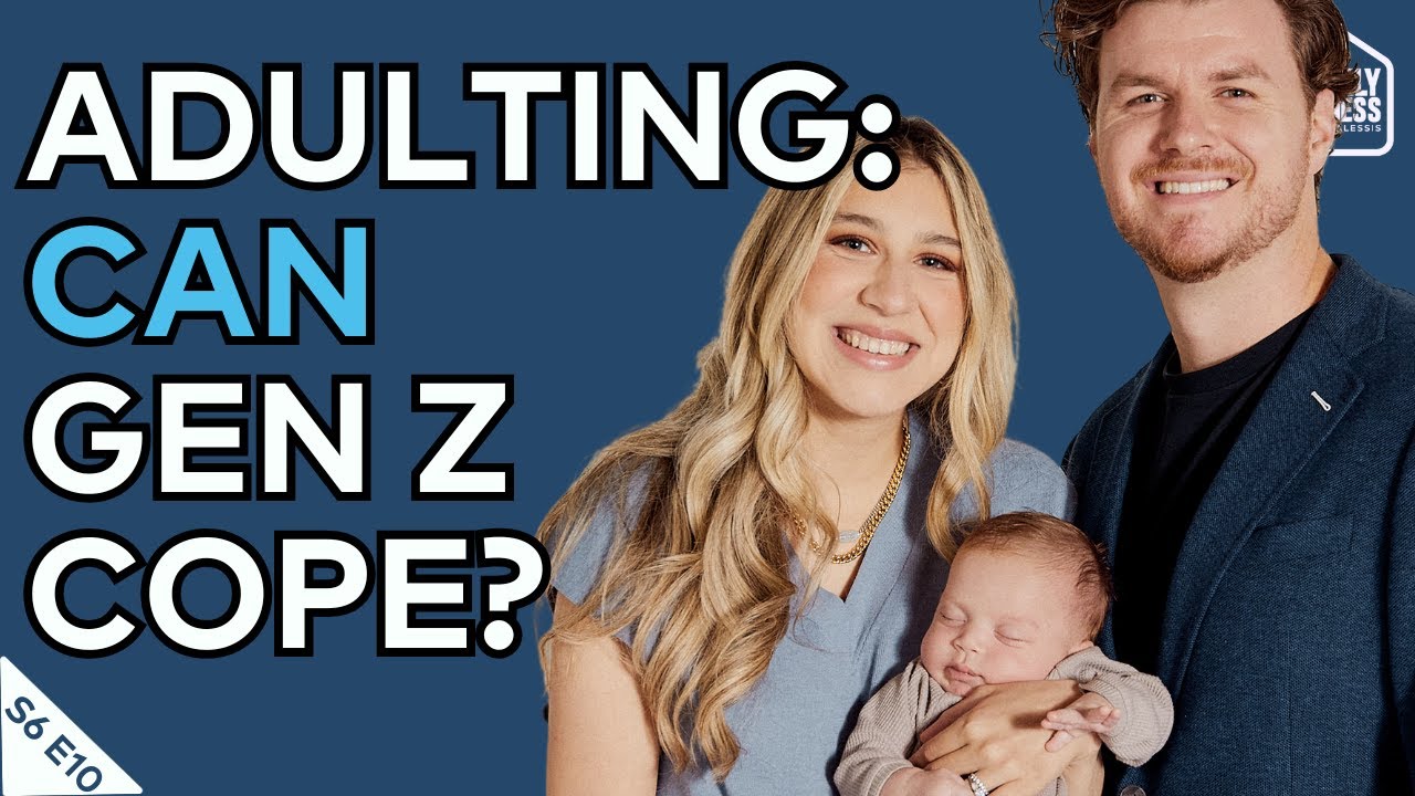 Afraid Of Adulting? Why (and How) Young Adults Can Handle Real-Life Responsibilities | S6 E9
