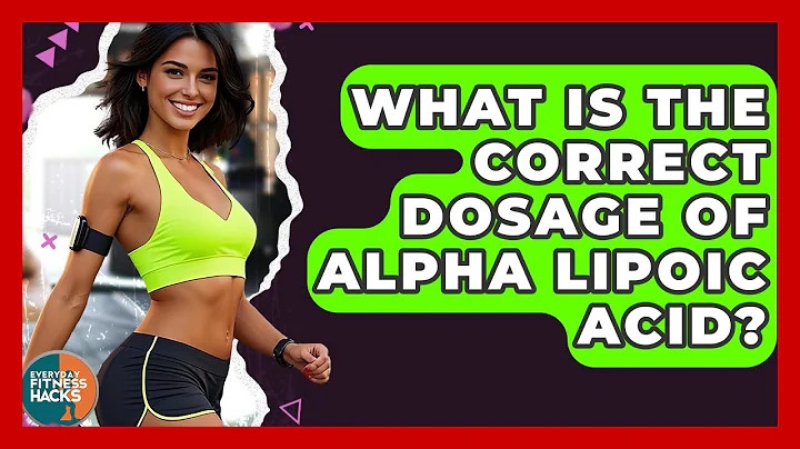 What Is The Correct Dosage Of Alpha Lipoic Acid? - Everyday Fitness Hacks