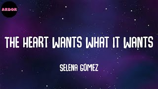 Selena Gomez - The Heart Wants What It Wants (Lyrics)