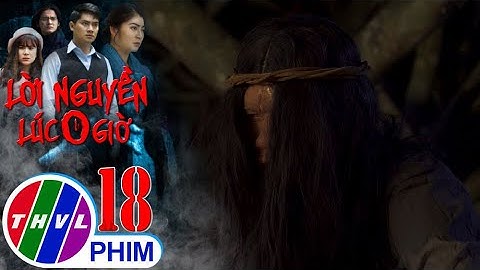 Lời nguyền lúc 0 giờ - Tập 18[2]: Chú Quỷ bị hành hạ bởi những ký ức rời rạc trong quá khứ