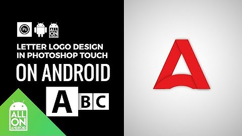 How to make letter logo A on Android | Photoshop Touch