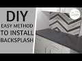 How to Install  Backsplash - DIY