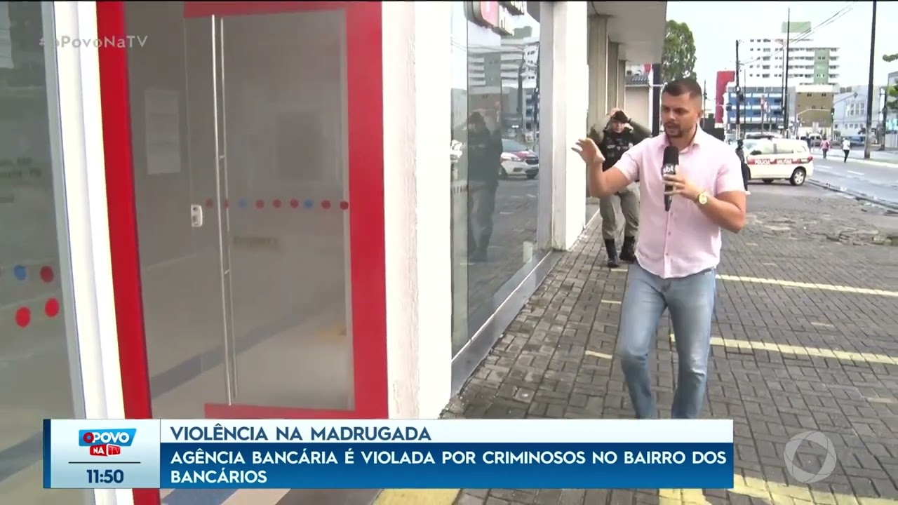Agência Bancária é violada por bandidos no bairro dos Bancários- O Povo na TV
