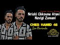 Cheb Hamid 46 I Nriski Chkoune 3Tani Navigi Zamani I Live Hacienda 2023 Cheb Hamid 46 I Nriski Chkoune 3Tani Navigi Zamani I Live Hacienda 2023