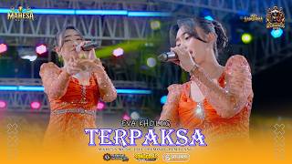 Download lagu Eva Kholiq - Terpaksa I Mahesa music live tpi mojo - pemalang
