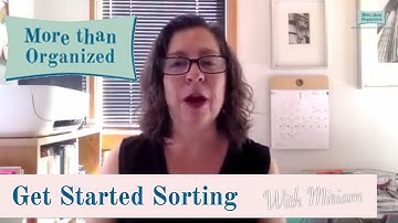 How to Get Started Sorting Your Things - Miriam Ortiz y Pino