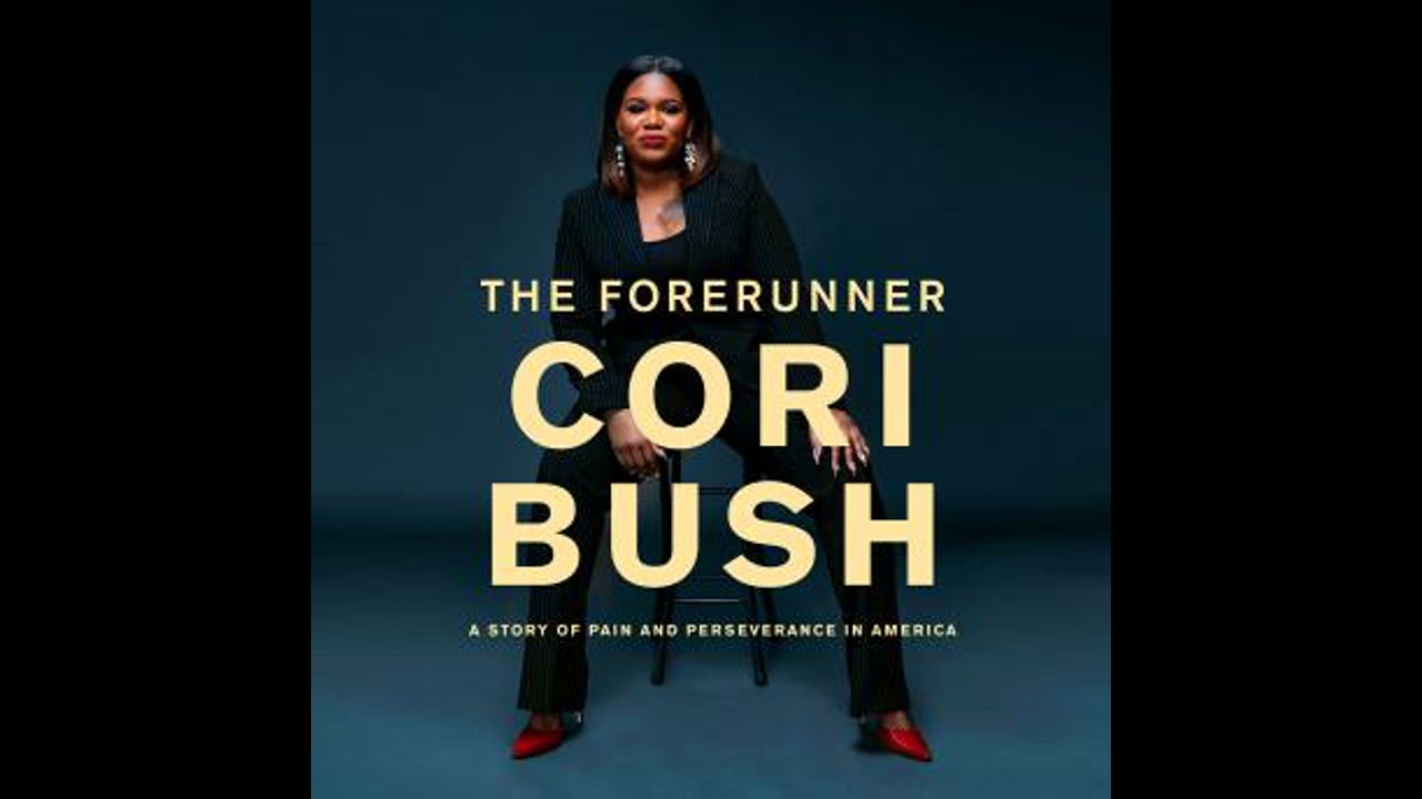 Forerunner: A Story of Pain and Perseverance in America - Cori Bush