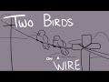 Two Birds on a Wire | TW! Depictions of Suicide |Oc Animation... (Animatic-y??)