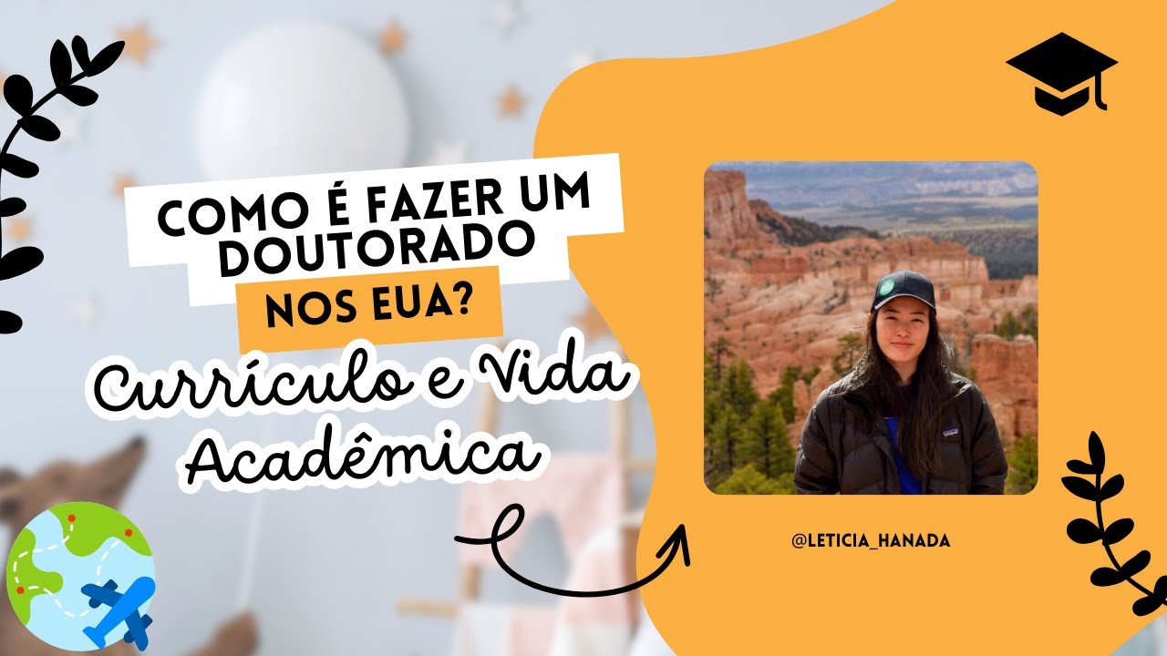 Como é fazer um Doutorado nos EUA? Currículo e Vida Acadêmica - YouTube