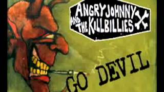 Video thumbnail of "Angry Johnny & The Killbillies "Go Devil""