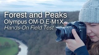 Олимп OM-D E-M1X | Полевые испытания в лесу и пиках