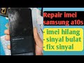 Samsung a10s imei hilang