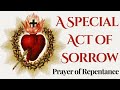 A Special Act of Sorrow - (Prayer of Repentance)