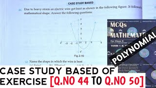RD SHARMA CLASS 10 CASE STUDY BASED OF EXERCISE [Q.NO-44 TO Q.NO-50] CHAPTER 2 POLYNOMIAL/MATH FEAR