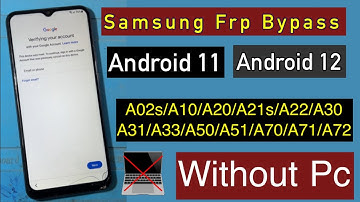 All Samsung Frp Bypass Android 11/12|A02s,A21s,A20s,A30,A30s,A50,A50s Google Account Unlock No Pc