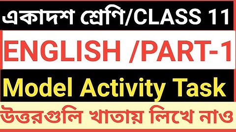 CLASS 11 ENGLISH MODEL ACTIVITY TASK PART-1/CLASS 11 ENGLISH MODEL ACTIVITY TASK PART-1 ANSWER /