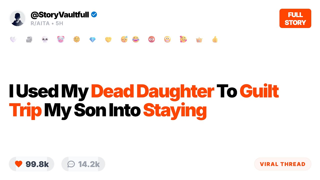I Used My Dead Daughter To Guilt Trip My Son Into Staying With My New Husband
