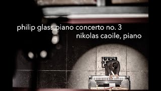 Philip Glass • Piano Concerto No. 3 (complete)