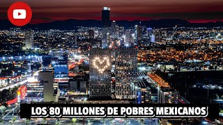 80+ MILLONES DE POBRES TIENE MÉXICO! TRISTE REALIDAD MEXICANA! ¿EL SUEÑO MEXICANO TERMINÓ?......