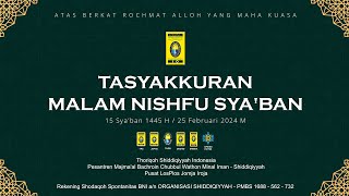 TASYAKKURAN MALAM NISHFU SYA'BAN 1445 H