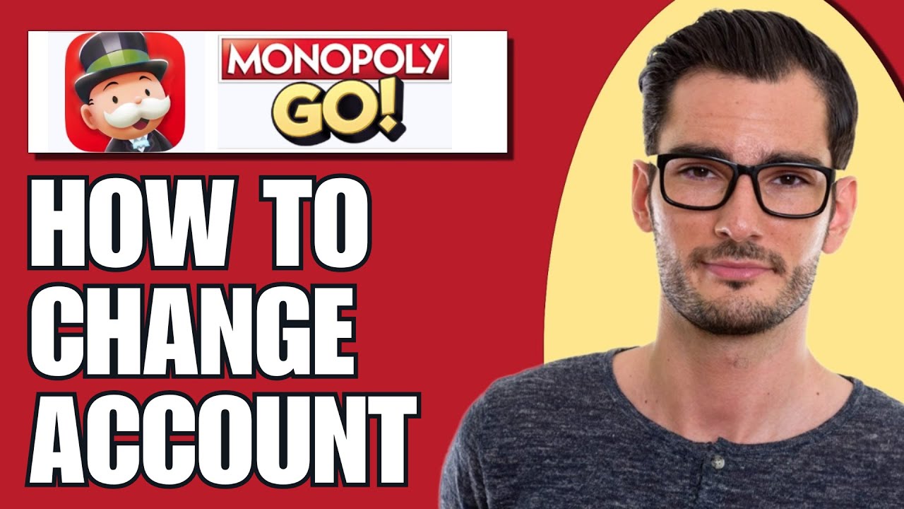 How To Change Account In Monopoly Go