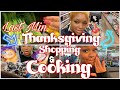 LAST MINUTE THANKSGIVING SHOPPING & COOKING!