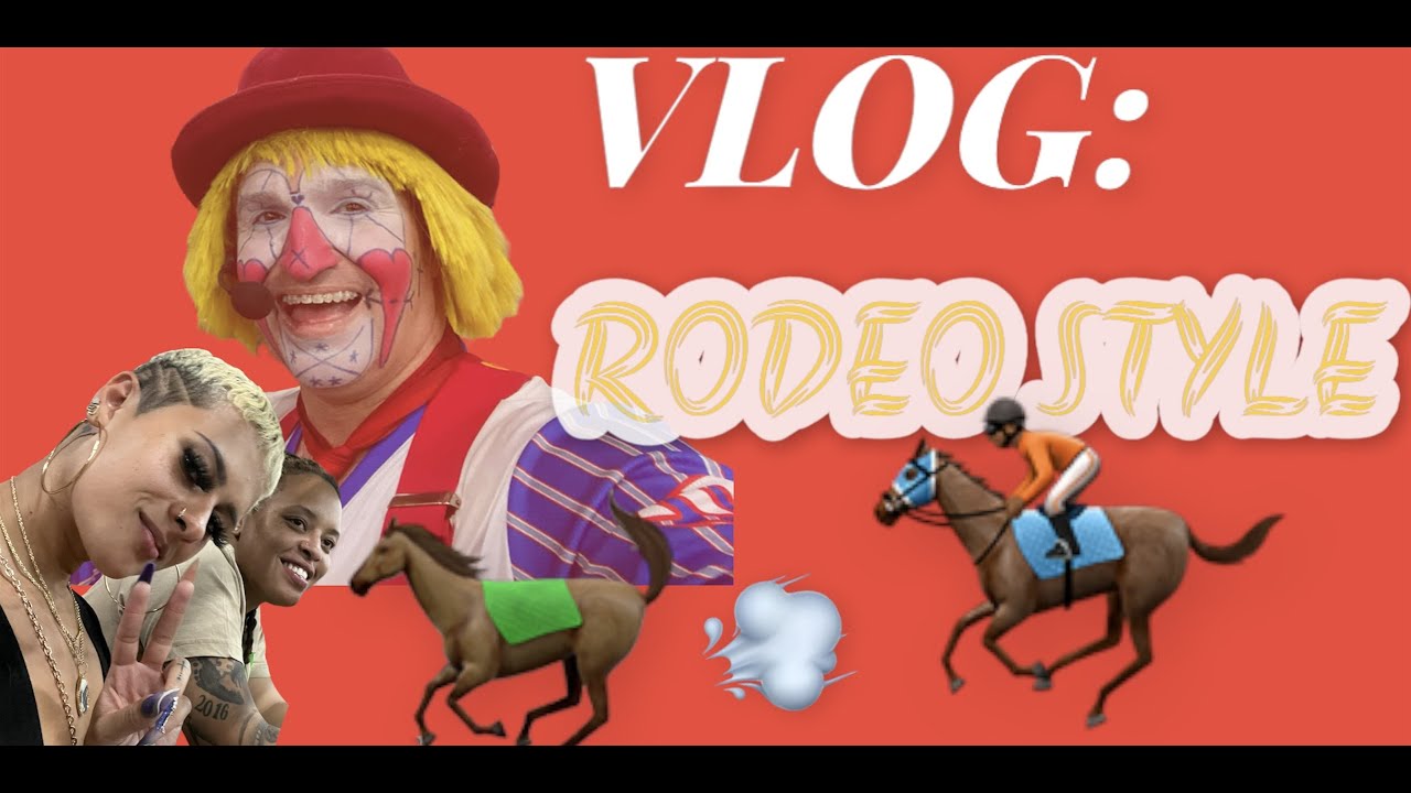 VLOG: RODEO STYLE