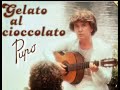 Musica Italiana in Pupo: "Gelato al cioccolato"