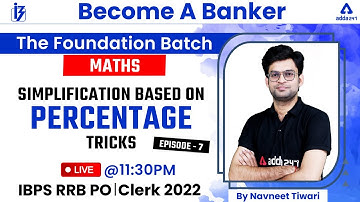 IBPS RRB PO/Clerk 2022 | Simplification Based on Percentage Tricks | by Navneet Tiwari | Ep 7