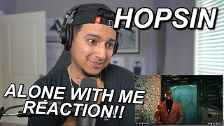 THIS VIDEO CONCEPT IS DOPE!! | HOPSIN "ALONE WITH ME" FIRST REACTION!