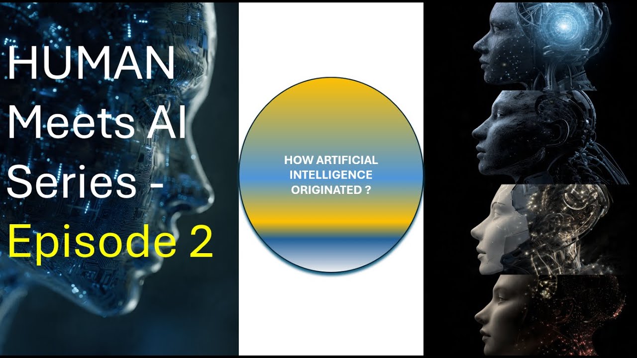 Human Meets AI Series - Episode 2 - Origin of AI - YouTube