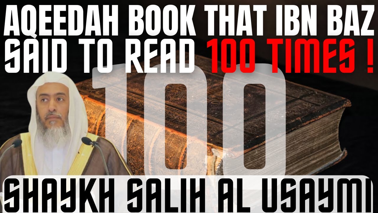 The AQEEDAH book that IBN BAZ advised to read 100X