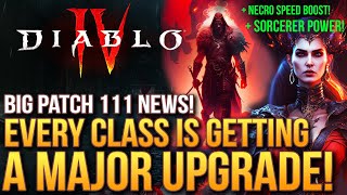 Diablo 4 - Huge Patch 111 Updates! Every Class Is Getting Big Upgrades! Necromancer, Rogue, and More