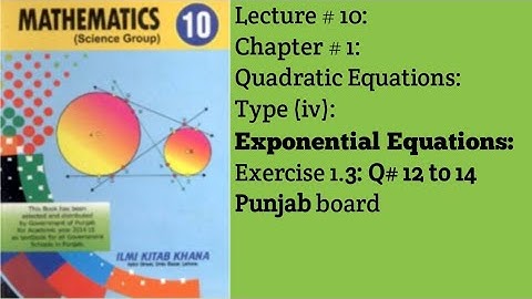 What are exponential equations?|Chapter #1|Quadratic equations|Exercise 1.3|Q#12-14|punjab boardl