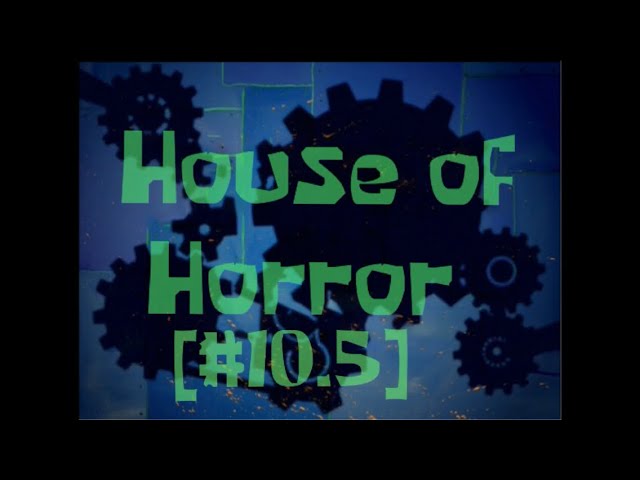 SpongeBob Production Music House of Horror by drcozens80 - Tuna