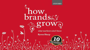 How Brands Grow: by Byron Sharp | Book Summary