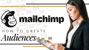 Email Marketing 101: How To Create Audiences in MailChimp