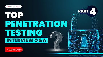 Penetration Testing Interview Questions & Answers | Penetration Testing Interview Questions | Part 4