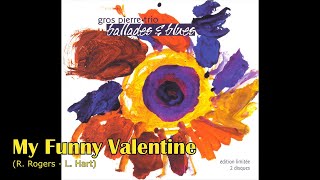 MY FUNNY VALENTINE (Gros Pierre Trio)