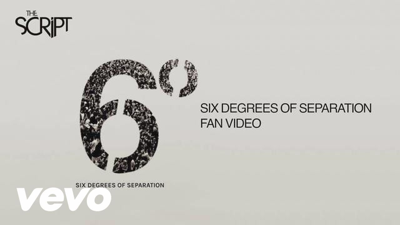 The Script Six Degrees Of Separation Fan The Script Six Degrees Of Separation Fan