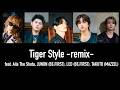 SKY-HI / Tiger Style -remix- feat. Aile The Shota, JUNON, LEO, TAKUTO【歌割り】