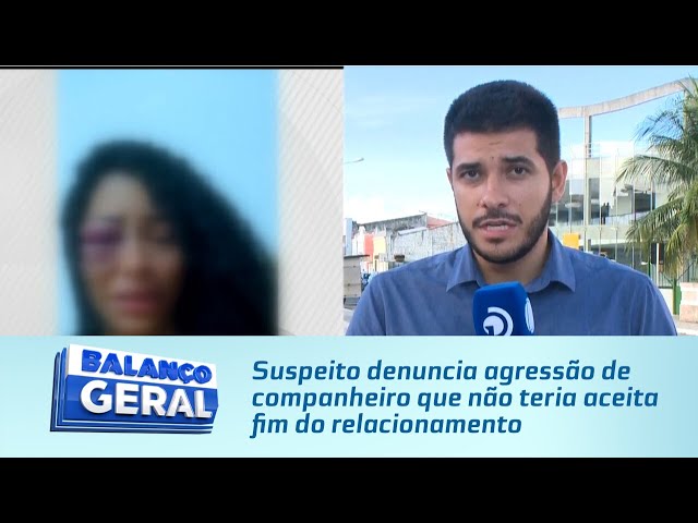 Suspeito denuncia agressão de companheiro que não teria aceita fim do relacionamento