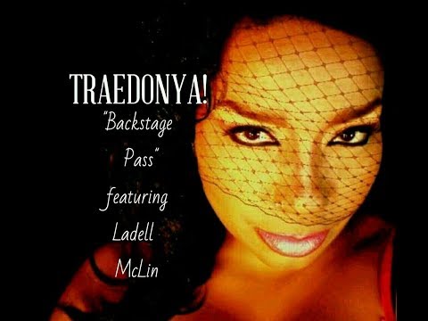 TRAEDONYA! Backstage Pass ft. Ladell McLin