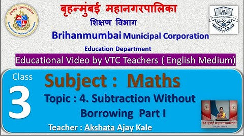 Class :3rd Maths L 4 Subtraction Without Borrowing Part I by BMC VTC Teacher  Akshata Ajay Kale